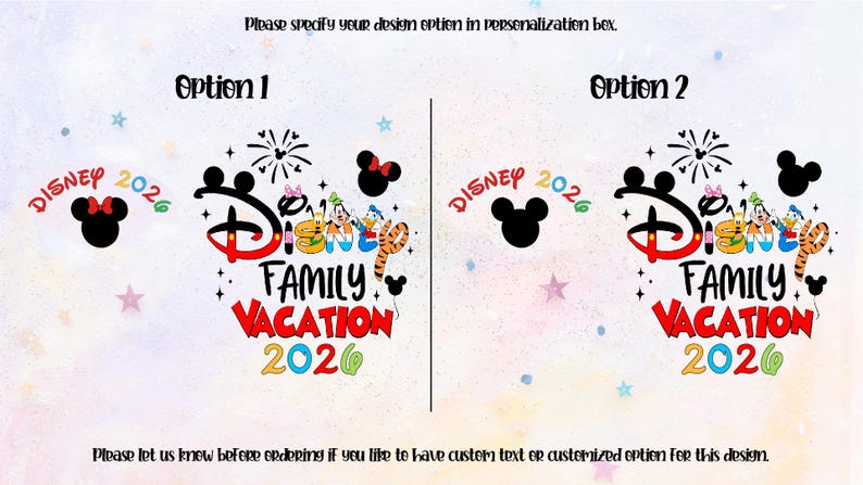 Puede incluir: Dos opciones de dise&ntilde;o gr&aacute;fico para una camiseta de Disney Family Vacation 2026. Cada dise&ntilde;o presenta el texto Disney Family Vacation 2026 con letras coloridas tem&aacute;ticas de personajes, siluetas de Mickey Mouse y fuegos artificiales. El texto dice: Please specify your design option in personalization box. Please let us know before ordering if you like to have custom text or customized option for this design.