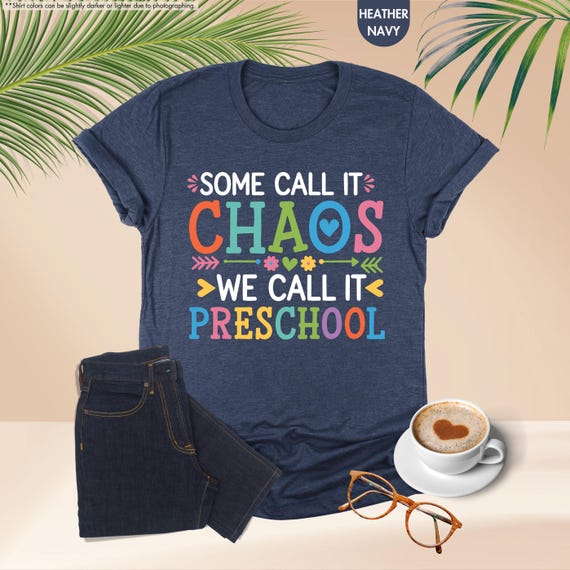 Some Call It Chaos We Call It Preschool Shirt, Preschool Teacher T-Shirt, Back To School Shirt, Funny Preschool Tees, Preschool Squad Shirt