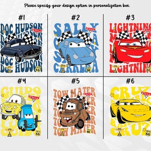 May include: Six colourful graphic designs featuring characters from the animated movie Cars. Each design includes a different car with text such as "Doc Hudson", "Sally Carrera", and "Lightning McQueen". The designs are set against a white background.