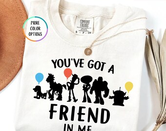 Comfort Colors® You've Got A Friend In Me Shirt, Disney Friends T-Shirts, Disney Toy Story Shirt, Disney Trip Shirt, Best Friends Gift Shirt