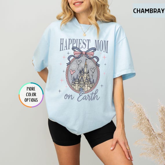 Comfort Colors® Happiest Mom On Earth T-Shirt, Disney Castle Shirt, Disney Mama Gift, Mother's Day Gift for Mom, Coquette Bow Disney Shirt