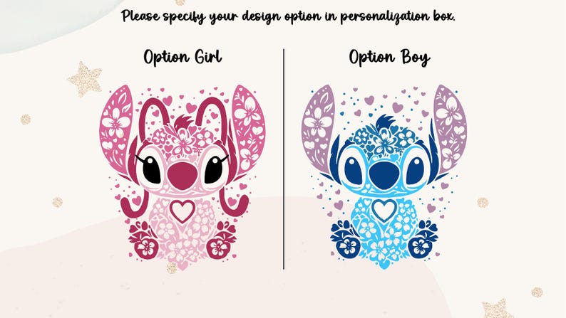 May include: A graphic featuring two stylized cartoon characters, one pink and one blue, with floral and heart patterns. The text above reads "Please specify your design option in personalization box." Below each character is the text "Option Girl" and "Option Boy."