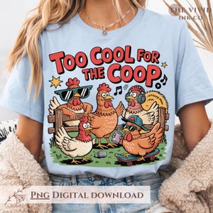 Too Cool for the Coop PNG & SVG | Funny Chicken Farm Design | Retro Cartoon Style | Apparel Print Design | Digital Download, Sublimation