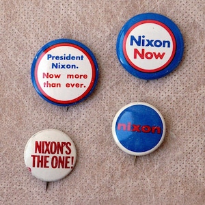President Nixon Buttons Four Pinbacks, Election Presidential Campaign Pins, Vintage 1970s Political Collectibles, Nixon Now More Than Ever