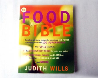 The Food Bible by Judith Wills Nutrition Healthy Eating Well Book, Recipes Food Charts, Health and Fitness Vintage Reference Guide Like New