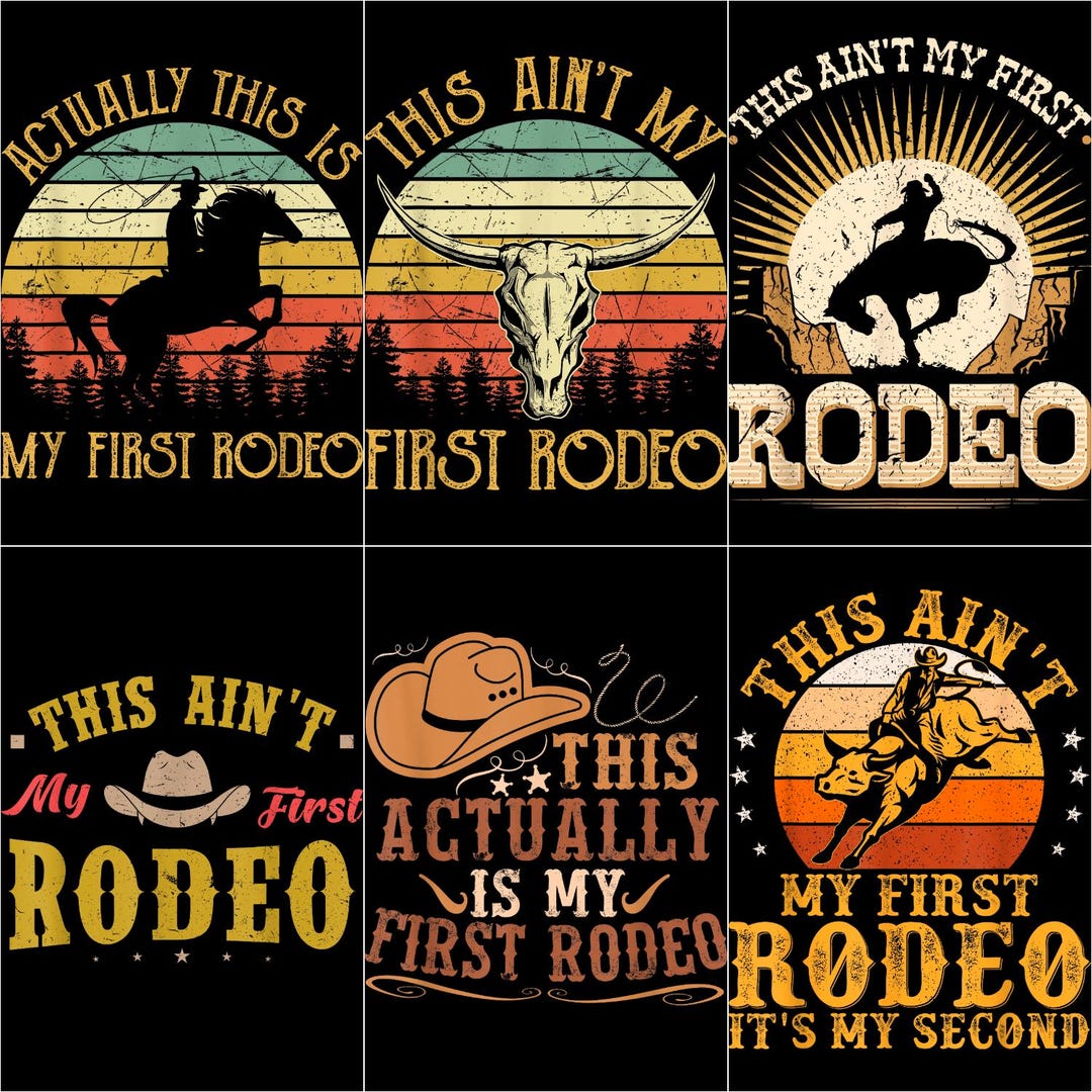 This is My First Rodeo Png, Rodeo Png, Western Cowboy Png, Digital ...