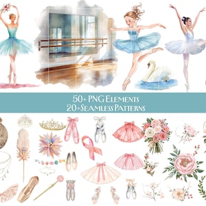 May include: Watercolor illustrations of ballerinas in various poses, ballet accessories, and floral arrangements. The image includes a ballet studio scene, pointe shoes, tutus, and the text "50+ PNG ELEMENTS 20+ SEAMLESS PATTERNS".