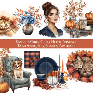May include: Watercolor illustrations featuring a woman, pumpkins, a cat, and a dog. The image includes floral arrangements, tableware, and plaid patterns. The text reads: Fashion Girls, Cozy Home, Vintage Tableware, Pets, Plaid & Abstract.