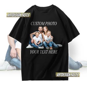 Custom Photo Shirt with Your Text, Personalized Picture T-Shirt, Perfect for Mother&#39;s Day, Custom Graphic Tee, Custom Logo Shirt, Photo Tee