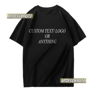 Custom Text Shirt, Personalized Custom Shirt, Custom Made Shirt, Your Photo Shirt, Matching Custom Shirts,Business Logo Shirt