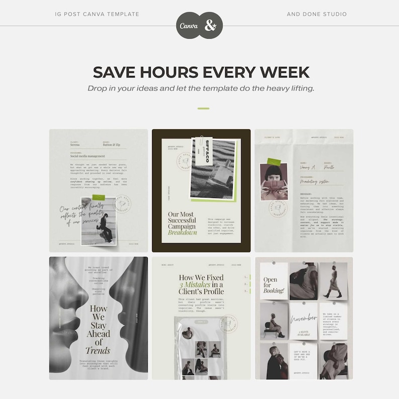 May include: A Canva template for Instagram posts with the text "SAVE HOURS EVERY WEEK". The template includes various layouts with text and images, such as "Our Most Successful Campaign Breakdown" and "How We Stay Ahead of Trends".