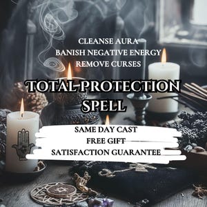 Powerful Protection Spell, Cleanse Aura and Banish Negative Energy, Remove Hexes, Spiritual and Physical Protection, Same Day Cast