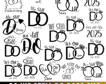 Paquete SVG "Seguimos haciéndolo", SVG de aniversario 2025, SVG de Sr. y Sra., SVG de futura señora, SVG de novia, SVG de amor, SVG de compromiso, archivos Cricut, PNG, DXF