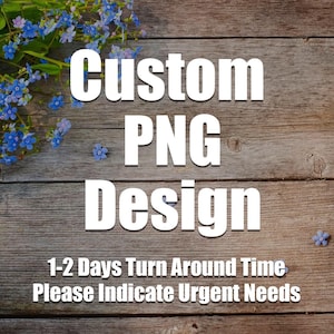 Png personalizado, Svg personalizado, diseños de camisetas con texto personalizado, archivos personalizados para Cricut, diseños PNG personalizados 2024 para sublimación, descargas digitales