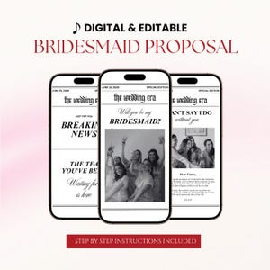 May include: Digital and editable bridesmaid proposal displayed on three smartphones. The text includes "Digital & Editable Bridesmaid Proposal", "Breaking News", and "Will you be my Bridesmaid?" in a newspaper-style design.