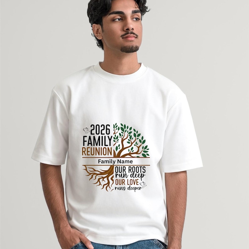 May include: White t-shirt with a family reunion design. The graphic includes the text "2026 Family Reunion" above a tree illustration with the words "Our roots run deep, our love runs deeper."