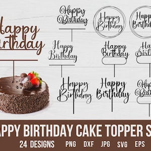Puede incluir: Un pastel de chocolate con un adorno para pastel de Feliz Cumpleaños se muestra junto a varios diseños de adornos para pastel de Feliz Cumpleaños. La imagen también incluye el texto "HAPPY BIRTHDAY CAKE TOPPER SVG" y "24 DESIGNS".