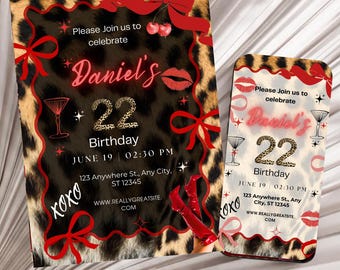 May include: A leopard print birthday invitation with red accents. The invitation includes the text "Daniel's 22 Birthday" with the date and time. Decorative elements include red bows, lips, cherries, and a martini glass.