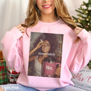Coquette Sarcastic Doll Face Viral Meme Sweatshirt, Mood Lately Relatable Hoodie