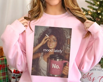 Coquette Sarcastic Doll Face Viral Meme Sweatshirt, Mood Lately Relatable Hoodie 386090