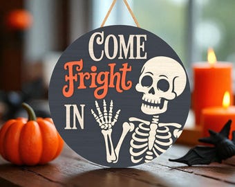 Halloween Skeleton Door Hanger Svg, Funny Come Fright In Sign Svg, Spooky Porch Decor Svg, Skeleton Round Sign Svg, Glowforge Laser Cut File