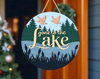 Lake House Door Sign Laser Cut File Svg, Gone To The Lake Porch Sign Svg, Cabin Door Decor, Rustic Lake Life Svg, Nature Outdoor Sign Svg