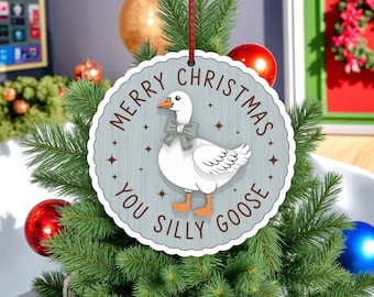 Merry Christmas You Silly Goose Ornament Laser Cut File, Funny Goose Christmas Decoration, Holiday Humor Keepsake, Cute Animal Holiday Decor