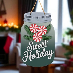 Sweet Holiday Christmas Sign Laser Cut File Svg, Peppermint Candy Jar Door Sign Svg, Wooden Holiday Door Hanger Svg, Winter Wall Decor