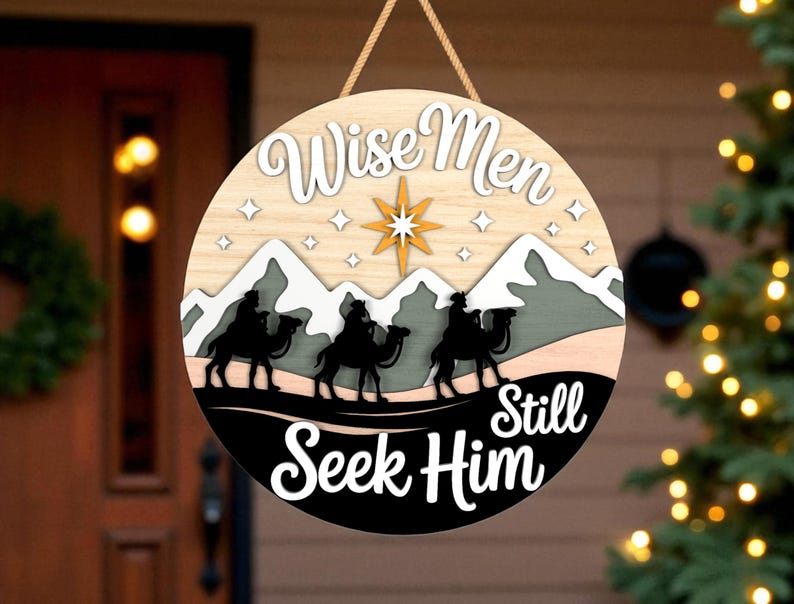 Wise Men Still Seek Him Door Hanger Svg, Three Kings Christmas Porch ...