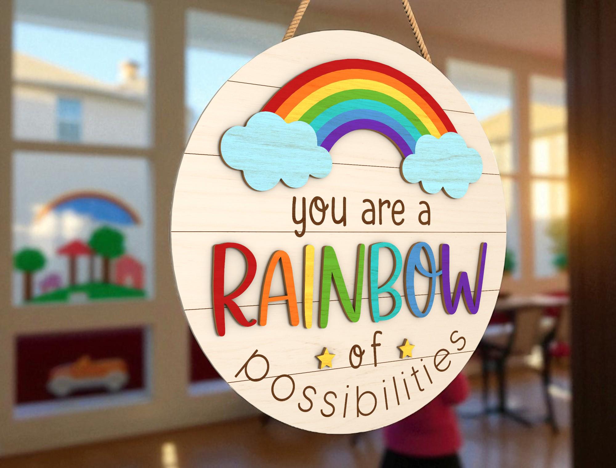 Rainbow Classroom Sign Svg , You Are a Rainbow of Possibilities ...