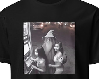 Wizard in Thailand with chicks tshirt, ATM with girls funny meme t-shirt