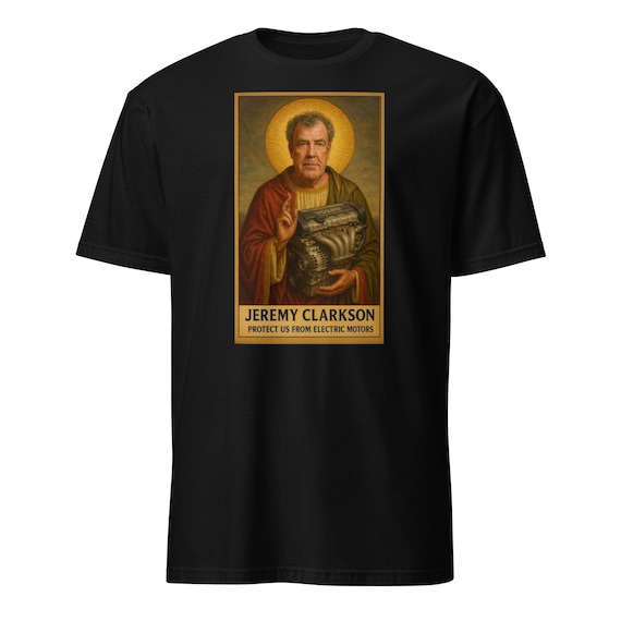 Jeremy Clarkson Protect Us From Electric Motors T-shirt (US), Funny meme shirt, Motor, Car