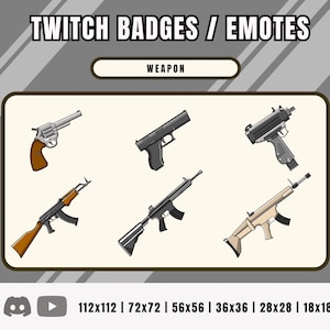 Könnte beinhalten: Eine Sammlung von sechs Waffen-Emotes für Twitch, darunter ein Revolver, eine Pistole, eine Maschinenpistole und Sturmgewehre. Das Wort "WEAPON" wird über den Bildern angezeigt. Der Text "TWITCH BADGES / EMOTES" und verschiedene Pixelmaße sind ebenfalls vorhanden.