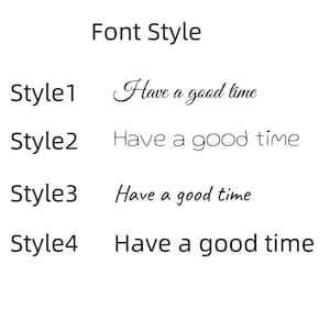 May include: A white background displays the words "Font Style" above four text examples. Each example, labeled Style1 through Style4, shows the phrase "Have a good time" in different fonts. The fonts range from cursive to a simple sans-serif.