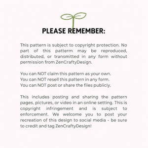 May include: A white informational card featuring a green sprout icon at the top and the text PLEASE REMEMBER: followed by copyright guidelines regarding the reproduction, distribution, and sharing of a pattern created by ZenCraftyDesign.