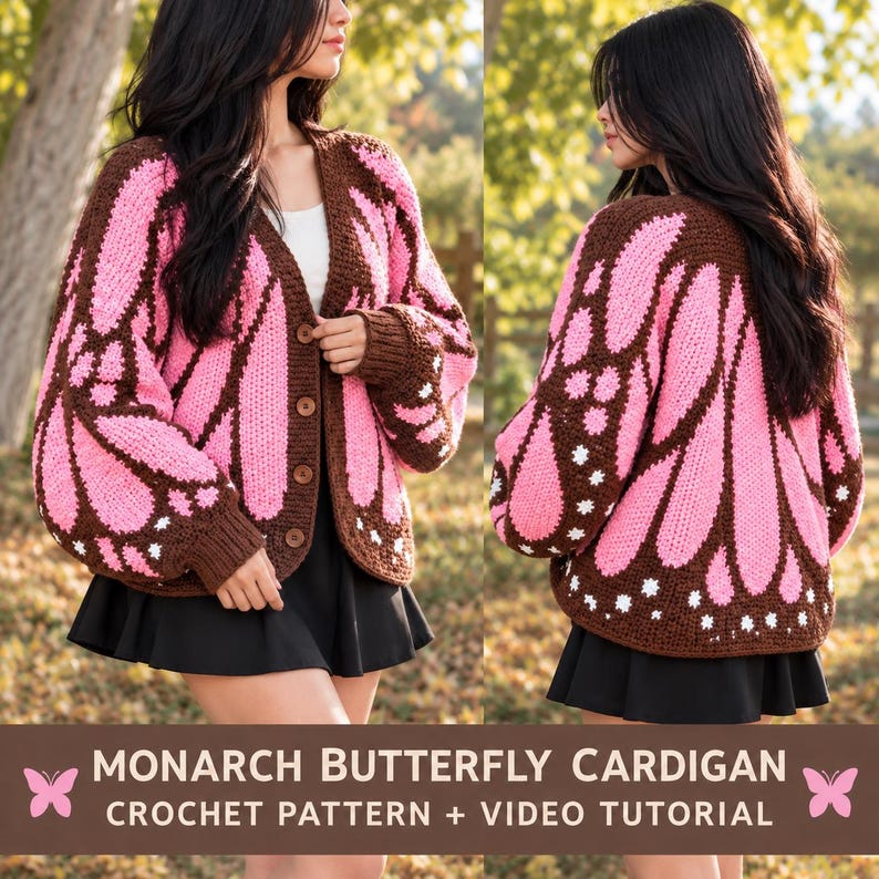 May include: A crochet cardigan featuring a pink and brown butterfly wing pattern with long sleeves, ribbed cuffs, and four brown buttons down the front. The text on the image reads: MONARCH BUTTERFLY CARDIGAN CROCHET PATTERN + VIDEO TUTORIAL.