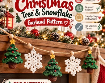 Puede incluir: Un patrón de ganchillo para una guirnalda de árboles de Navidad y copos de nieve. El texto dice Christmas Tree & Snowflake Garland Pattern, Instant Download, Beginner Friendly, Step-by-Step Instructions, US Crochet Terms y PDF PATTERN.