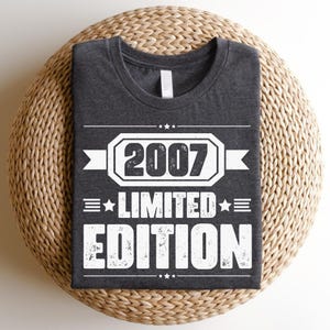 2007 Limited Edition Print T-shirt, Birthday Shirt, 18th Birthday College Shirt, 2007 Bday Year Number Shirt, Birthday Tee For Daughter Son.