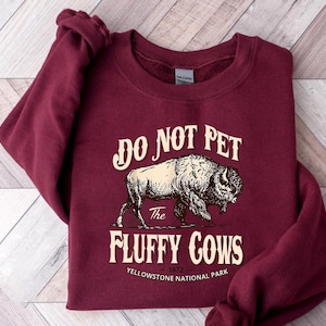 Nicht streicheln der flauschigen Kühe Shirt, Yellowstone Bison T-Shirt, lustiges National Park Wildtier Top, Wandern Weg T-Shirt, Waldläufer Geschenk, Outdoor T-Shirt