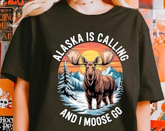 Funny Alaska Moose T-Shirt: Hiking Adventure Graphic Tee