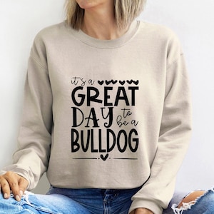 It’s a Great Day to Be a Bulldog Shirt – School Spirit Shirt for Bulldog Fans, Teachers, Students, Cute Back to School Team Pride Tee