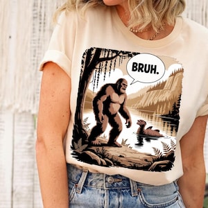 Bigfoot Nessie BRUH Shirt – Funny Cryptid Forest Tee – Sasquatch and Loch Ness Monster T-Shirt – Joke Wilderness Graphic Tee for Men Women