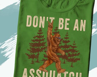 Funny Bigfoot Shirt: Sarcastic Sasquatch Cryptid Tee