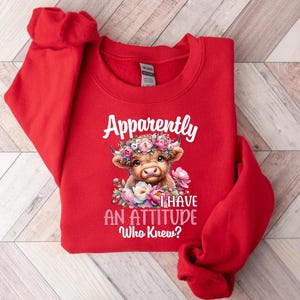 Apparently I Have An Attitude Shirt – Funny Highland Cow Shirt with Pink Flowers – Cute Sassy Cow Shirt for Farm Girl, Ranch Life Humor Tee