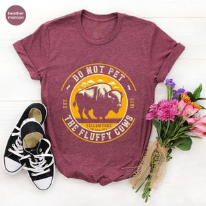 Do Not Pet The Fluffy Cows Shirt – Funny Yellowstone Bison Tee – Retro National Park T-Shirt – Wildlife Humor Top – Nature Lover Gift