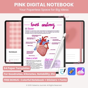 May include: Pink digital notebook with the text "PINK DIGITAL NOTEBOOK" and "Your Paperless Space for Big Ideas". The notebook displays a heart anatomy diagram, with the text "heart anatomy" and "Overview". Includes 64 paper templates and free bonus stickers and fonts.