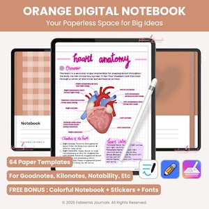 May include: An orange digital notebook with the text "ORANGE DIGITAL NOTEBOOK" and "Your Paperless Space for Big Ideas". The notebook displays a heart anatomy diagram and includes 64 paper templates for Goodnotes, Kilonotes, Notability, etc. It also offers a free bonus of colorful notebooks, stickers, and fonts.