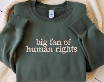 Sudadera bordada con un gran defensor de los derechos humanos, camiseta de igualdad, camiseta de justicia social, camiseta de protesta política, camiseta liberal, camiseta activista