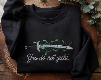 You Do Not Yield Embroidered Sweatshirt, Bookish Sweatshirt, Throne of Glass Sweatshirt, Acotar Sweatshirt, Fantasy Reader Gift