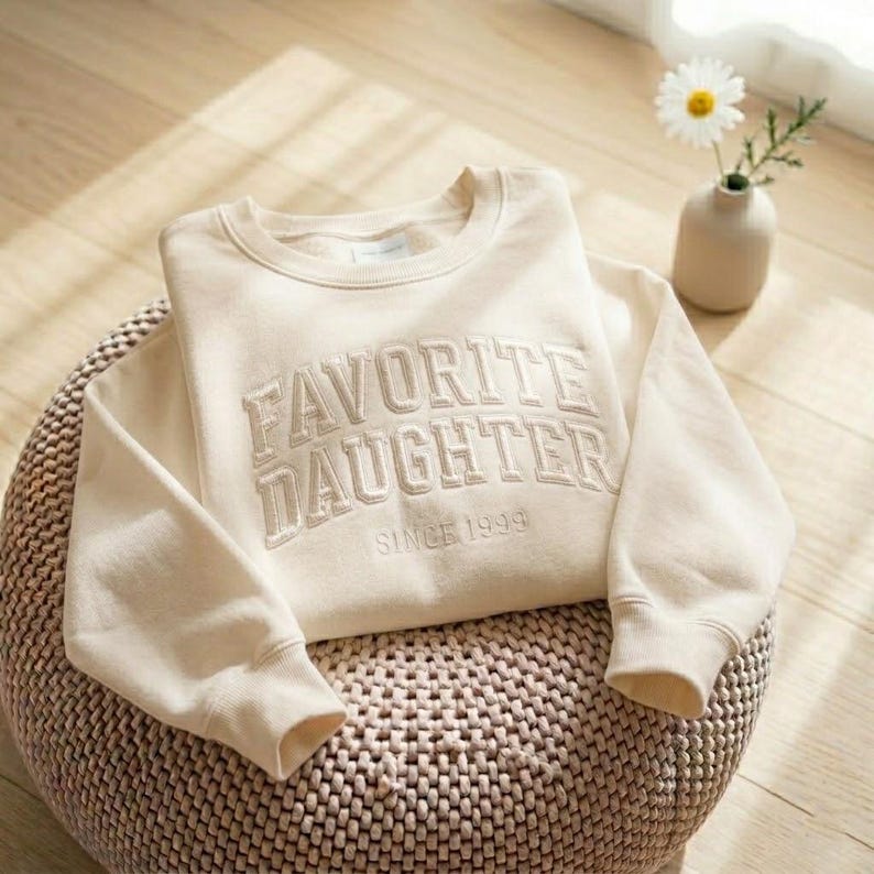 Favorite Daughter Embroidered Sweatshirt, Funny Daughter Sweatshirt, Favourite Child Sweatshirt, Daughter Sweatshirt, Gift for Daughter Sand